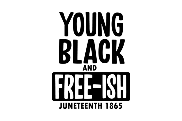 Download Young Black and Free-ish Juneteenth 1865 - Young Collection